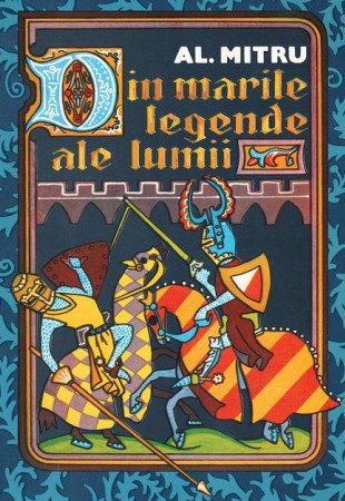 Din marile legende ale lumii Din marile legende ale lumii