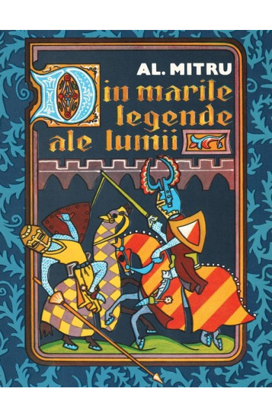 Din marile legende ale lumii Din marile legende ale lumii