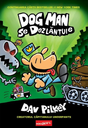 Dog Man (#2). Dog Man se dezlănțuie Dog Man (#2). Dog Man se dezlănțuie