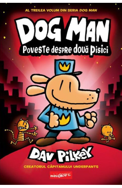 Dog Man (#3). Poveste despre două pisici Dog Man (#3). Poveste despre două pisici