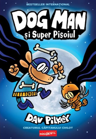 Dog Man (#4). Dog Man și Super Pisoiul Dog Man (#4). Dog Man și Super Pisoiul