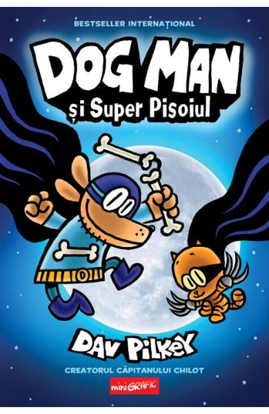 Dog Man (#4). Dog Man și Super Pisoiul