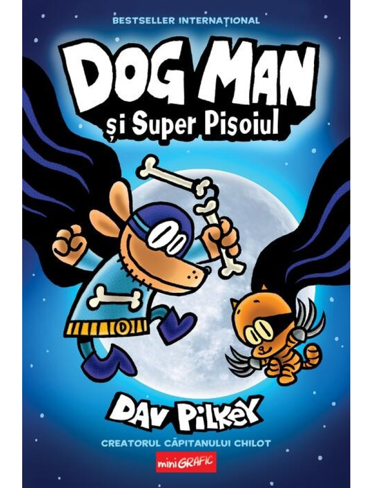 Dog Man (#4). Dog Man și Super Pisoiul
