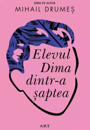 Elevul Dima dintr-a șaptea Elevul Dima dintr-a șaptea