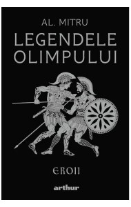 Legendele Olimpului: Eroii (Editie ilustrata) Legendele Olimpului: Eroii (Editie ilustrata)