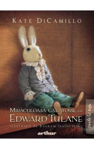 Miraculoasa călătorie a lui Edward Tulane Miraculoasa călătorie a lui Edward Tulane
