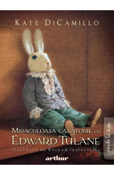 Miraculoasa călătorie a lui Edward Tulane Miraculoasa călătorie a lui Edward Tulane