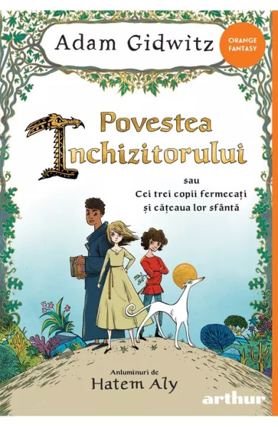 Povestea Inchizitorului sau Cei trei copii fermecati si cateaua lor sfanta Povestea Inchizitorului sau Cei trei copii fermecati si cateaua lor sfanta