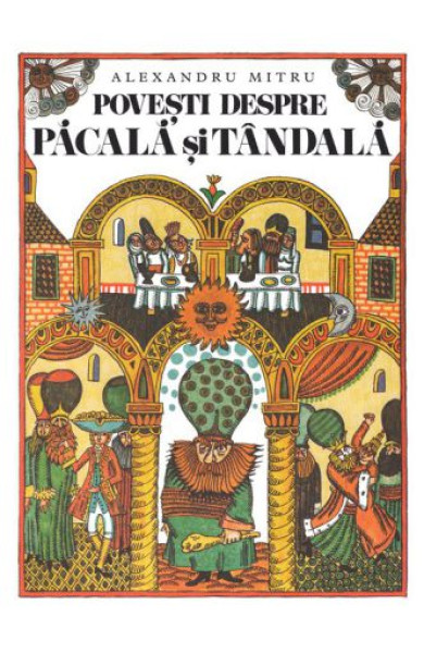 Povesti despre Pacala si Tandala Povesti despre Pacala si Tandala