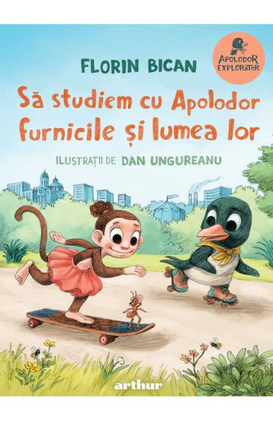 Să studiem cu Apolodor furnicile și lumea lor Să studiem cu Apolodor furnicile și lumea lor