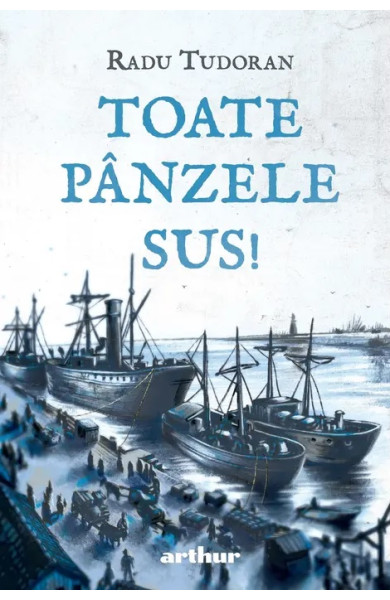 Toate pânzele sus! Ediție ilustrată Toate pânzele sus! Ediție ilustrată