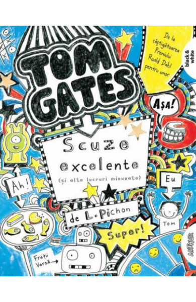 Tom Gates #2. Scuze excelente (și alte lucruri minunate) Tom Gates #2. Scuze excelente (și alte lucruri minunate)