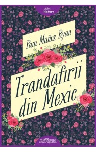 Trandafirii din Mexic Trandafirii din Mexic