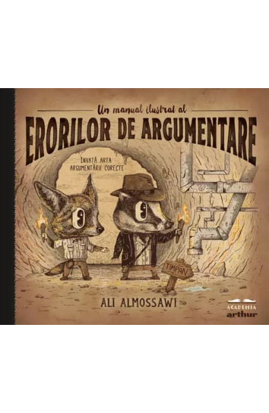 Un manual ilustrat al erorilor de argumentare Un manual ilustrat al erorilor de argumentare