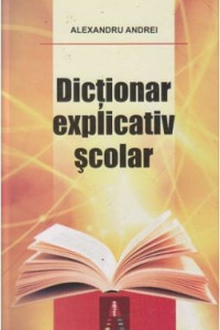 Dictionar explicativ scolar (cartonat) Dictionar explicativ scolar (cartonat)