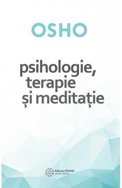 Psihologie, terapie si meditatie