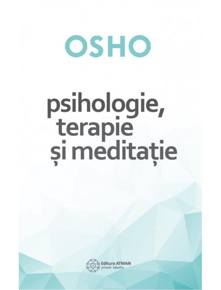 Psihologie, terapie si meditatie