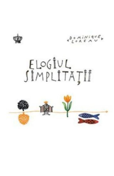 Elogiul simplitatii Elogiul simplitatii