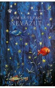 Cum sa te faci nevazut Cum sa te faci nevazut