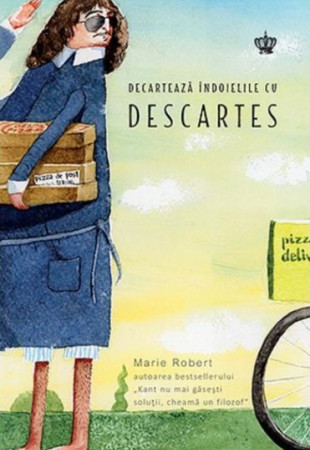 Decarteaza indoielile cu Descartes