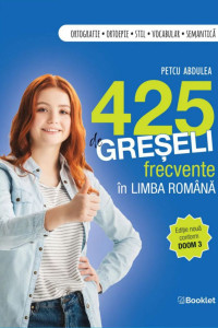 425 de Greșeli frecvente în limba română 425 de Greșeli frecvente în limba română