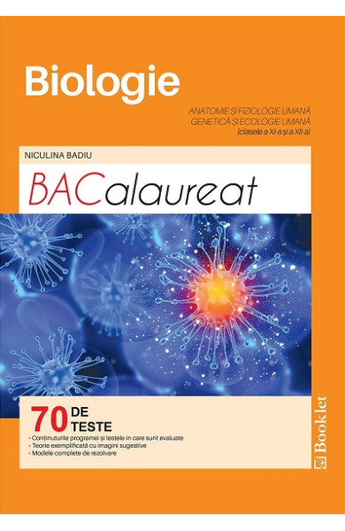 Biologie - Teste pentru Bacalaureat (Clasele 11-12) Biologie - Teste pentru Bacalaureat (Clasele 11-12)