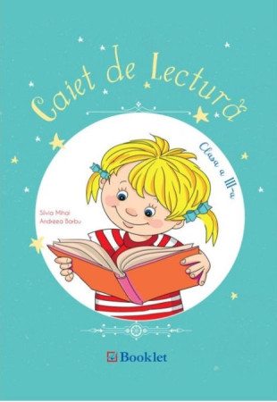 Caiet de lectură pentru clasa a 3-a Caiet de lectură pentru clasa a 3-a