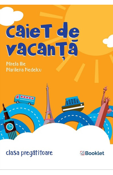 Caiet de vacanță pentru Clasa pregătitoare Caiet de vacanță pentru Clasa pregătitoare