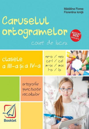 Caruselul ortogramelor pentru Clasele 3-4 Caruselul ortogramelor pentru Clasele 3-4