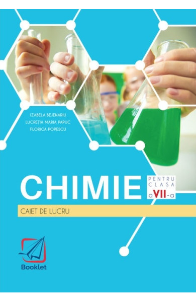 Chimie. Caiet de lucru pentru Clasa a 7-a Chimie. Caiet de lucru pentru Clasa a 7-a