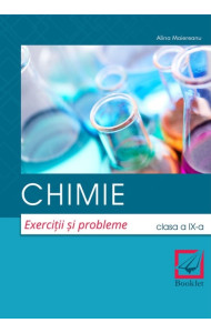 Chimie. Exerciții și probleme - Clasa a 9-a Chimie. Exerciții și probleme - Clasa a 9-a