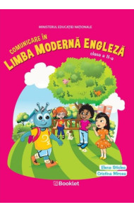 Comunicare in Limba Moderna Engleza Clasa a 2-a Comunicare in Limba Moderna Engleza Clasa a 2-a