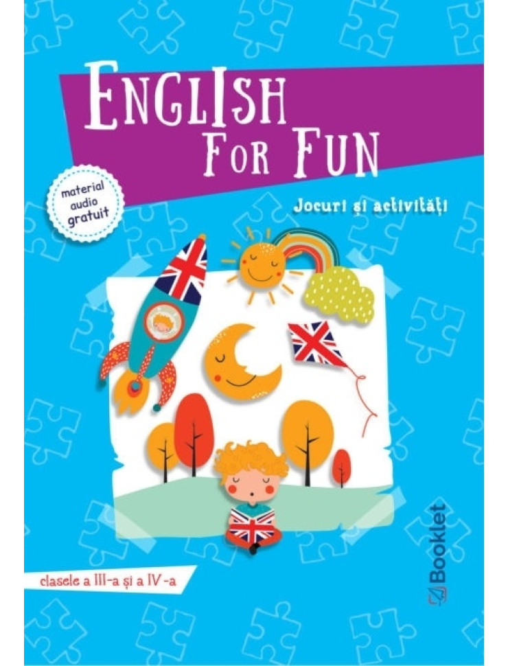 English for Fun. Jocuri si activitati pentru Clasele 3-4