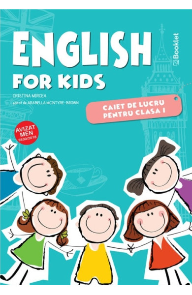 English for Kids. Caiet de lucru - Clasa 1 English for Kids. Caiet de lucru - Clasa 1