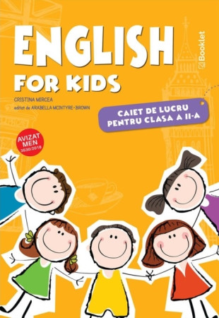 English for Kids. Caiet de lucru - Clasa a 2-a English for Kids. Caiet de lucru - Clasa a 2-a