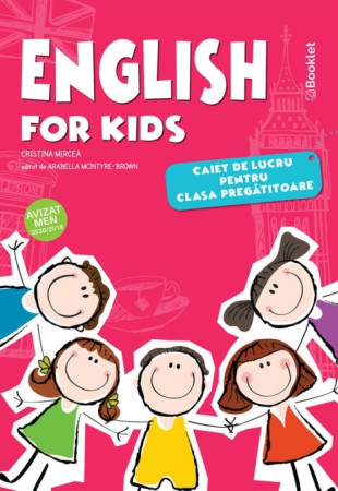 English for Kids. Caiet de lucru - Clasa Pregătitoare English for Kids. Caiet de lucru - Clasa Pregătitoare