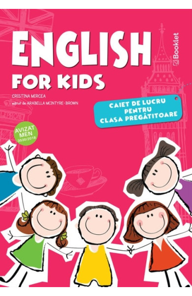 English for Kids. Caiet de lucru - Clasa Pregătitoare English for Kids. Caiet de lucru - Clasa Pregătitoare