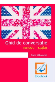 Ghid de conversație român-englez (memorator) Ghid de conversație român-englez (memorator)