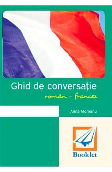 Ghid de conversație român-francez (memorator) Ghid de conversație român-francez (memorator)