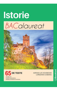 Istorie - 65 de teste pentru Bacalaureat Istorie - 65 de teste pentru Bacalaureat