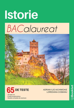 Istorie - 65 de teste pentru Bacalaureat Istorie - 65 de teste pentru Bacalaureat