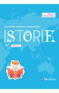 Istorie pentru Clasa a 4-a (Descoperă. Exersează. Aprofundează) Istorie pentru Clasa a 4-a (Descoperă. Exersează. Aprofundează)