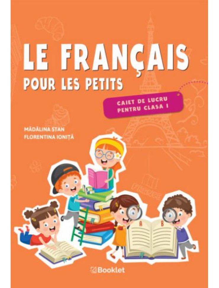Le français pour les petits. Caiet de lucru - Clasa 1