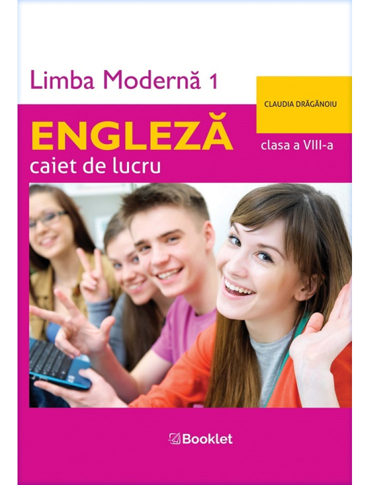 Limba engleză. Caiet de lucru pe unități pentru clasa a VIII-a Limba engleză. Caiet de lucru pe unități pentru clasa a VIII-a