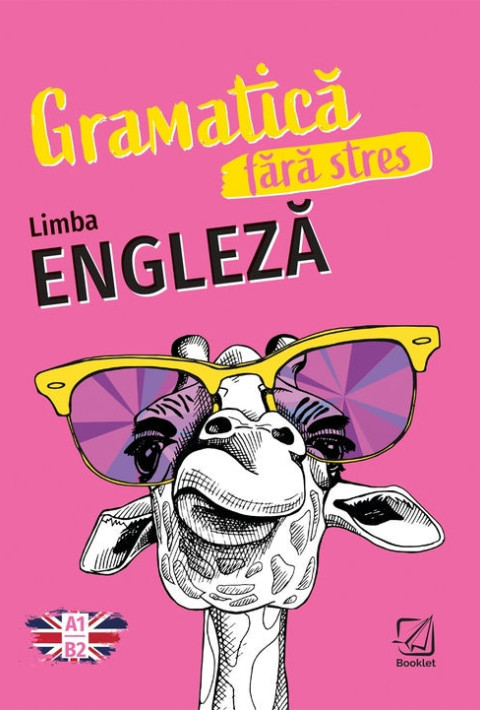 Limba Engleză - Gramatica fără stres (A1 - B2)