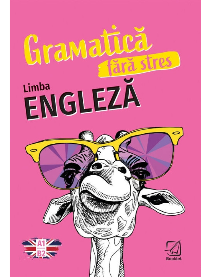 Limba Engleză - Gramatica fără stres (A1 - B2)