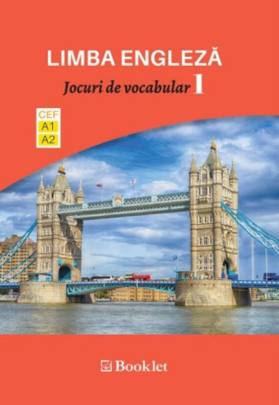 Limba Engleza. Jocuri de vocabular 1 (A1-A2)