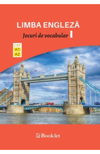 Limba Engleza. Jocuri de vocabular 1 (A1-A2) Limba Engleza. Jocuri de vocabular 1 (A1-A2)