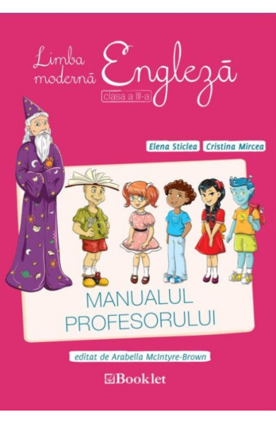 Limba modernă engleză. Manualul profesorului pentru Clasa a 3-a Limba modernă engleză. Manualul profesorului pentru Clasa a 3-a
