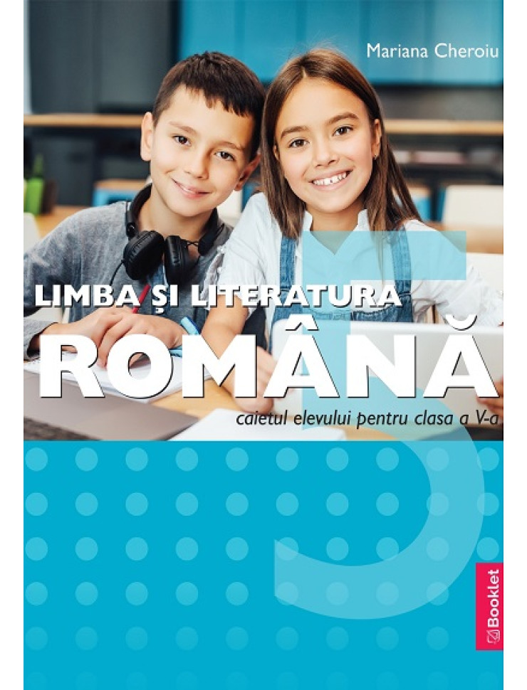 Limba și literatura română - Caietul elevului la Clasa a 5-a